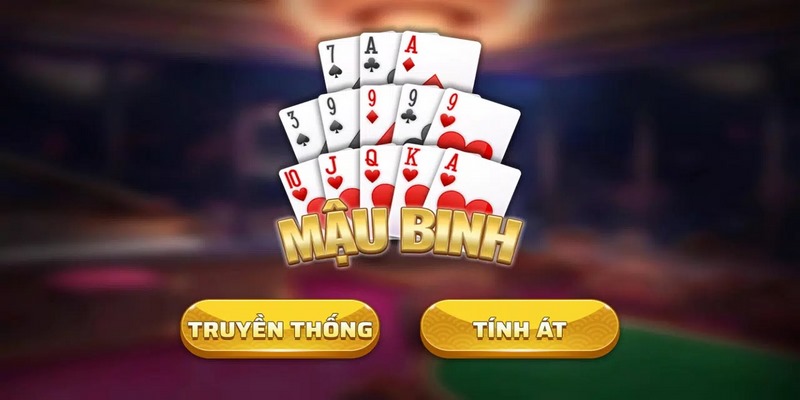 Tìm Hiểu Game Bài Mậu Binh Và Chiến Lược Chơi Thắng Lớn