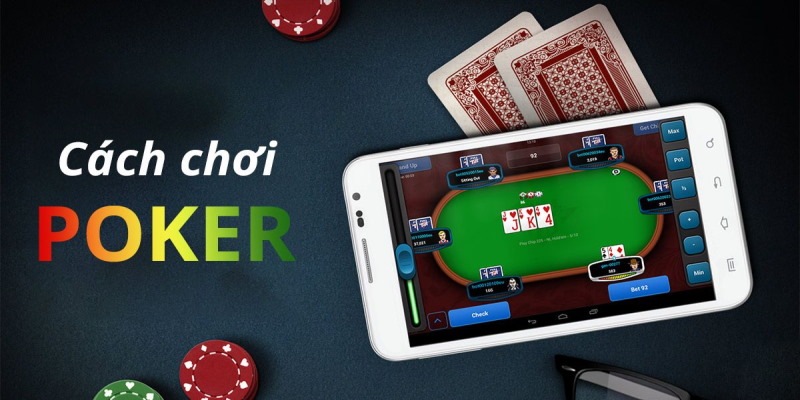 Cách chơi Poker ở 5 vòng cược