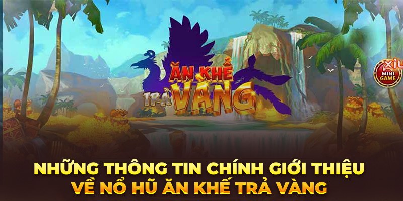 Giới thiệu ăn khế trả vàng