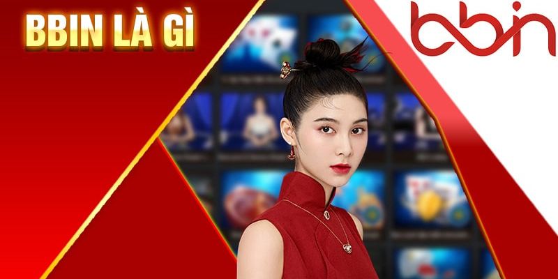 Giới thiệu BBIN casino