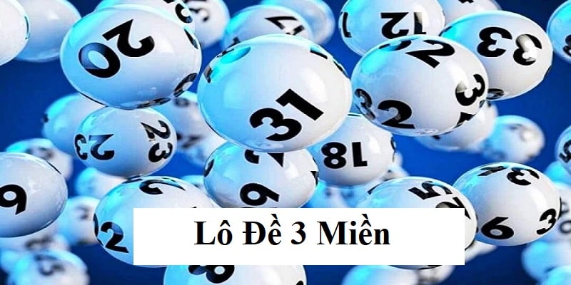 Sơ lược lô đề 3 miền