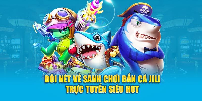 Bí Kíp Bắn Cá JILI i9bet Hiệu Quả Không Phải Ai Cũng Biết