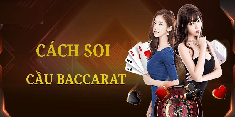 5 phương pháp soi kèo baccarat chuẩn mọi người nên biết