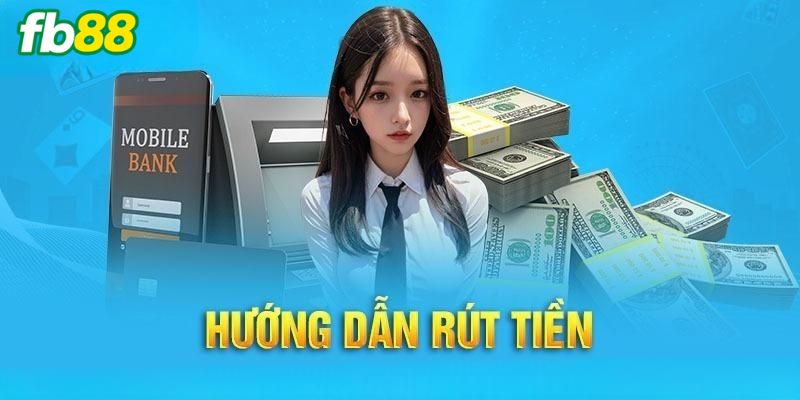 Điều kiện cần có khi thực hiện rút tiền FB88
