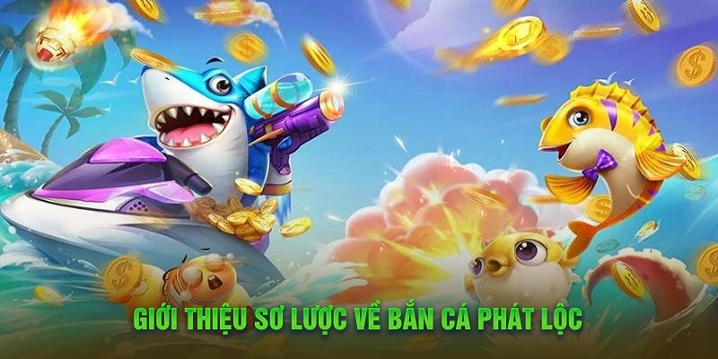 Giới thiệu về game bắn cá phát lộc tại i9BET