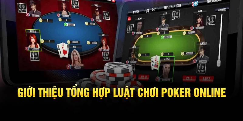 Chi tiết về luật lệ của Poker