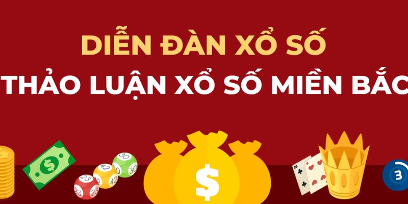 Top 3+ Lợi Ích Khi Tham Gia Các Diễn Đàn Xổ Số Miền Bắc