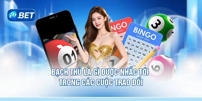 Bạch thủ là gì được nhắc tới trong các cuộc trao đổi 
