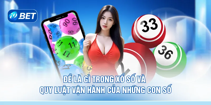 Đề là gì trong xổ số và quy luật vận hành của những con số