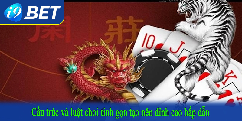 Cấu trúc và luật chơi tinh gọn tạo nên đỉnh cao hấp dẫn