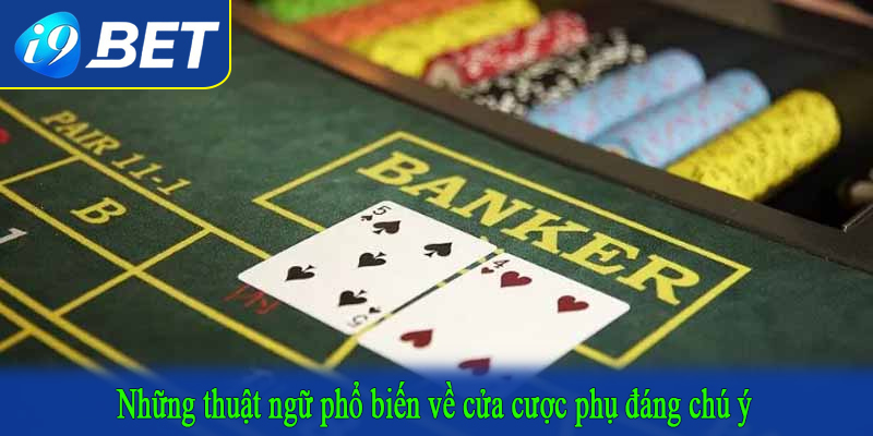 Những thuật ngữ phổ biến về cửa cược phụ đáng chú ý