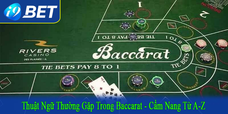 thuật ngữ thường gặp trong Baccarat