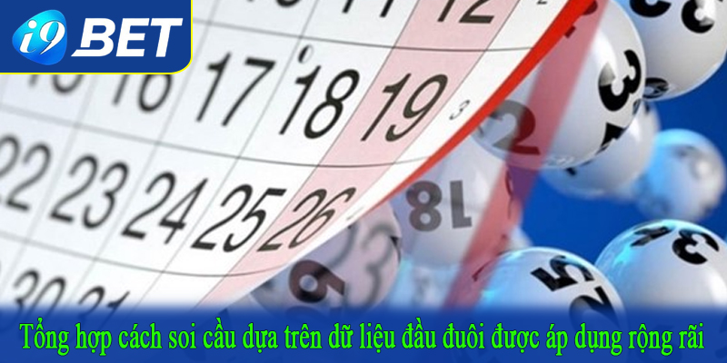 Tổng hợp cách soi cầu dựa trên dữ liệu đầu đuôi được áp dụng rộng rãi