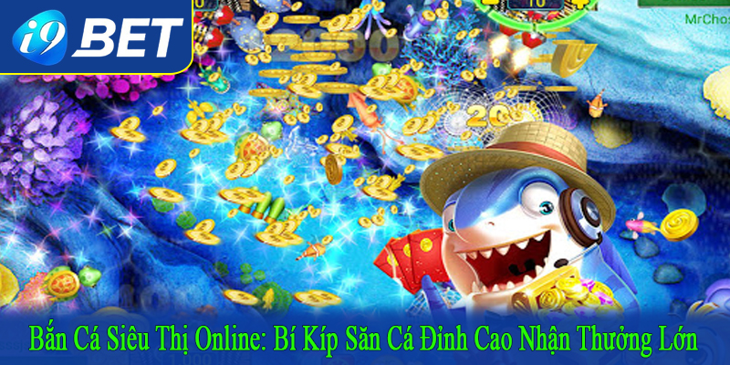 bắn cá siêu thị online